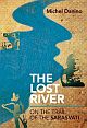The Lost River: On The Trail of the Sarasvati  