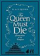 The Queen Must Die