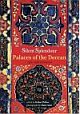 Silent Splendour : Palaces of the Deccan, 14th-19th Centuries