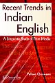 Recent Trends in Indian English: A Linguistic Study of Print Media