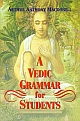 A Vedic Grammar for Students