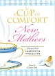 A Cup of Comfort for New Mothers 