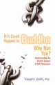 If It Could Happen to Buddha, Why Not You?