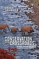 CONSERVATION AT THE CROSSROADS: Science, Society, and the Future of India`s Wildlife