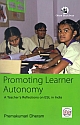 Promoting Learner Autonomy: A Teacher`s Reflections on ESL in India
