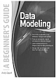 Data Modeling, A Beginner`s Guide