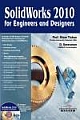 SOLIDWORKS 2010: FOR ENGINEERS AND DESIGNERS