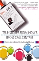 BPO-SUTRA: True Stories from Inside India`s BPOs & Call Centres