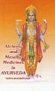 Alchemy and Metallic Medicines in Ayurveda 