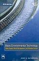 Basic Environmental Technology : Water Supply, Waste Management & Pollution Control 5ed.