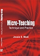 MICRO TEACHING  : TECHNIQUE AND PRACTICE 