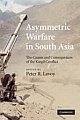 Asymmetric Warfare in South Asia: The Causes and Consequences of the Kargil Conflict