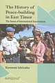 The History of Peace-building in East Timor: The Issues of International Intervention