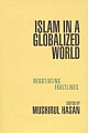 Islam in a Globalized World: Negotiating Faultlines