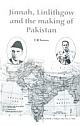 Jinnah Linlithgow And The Making Of Pakistan