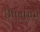 Bhutan:100 years of Wangchuck vision