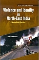Violence And Identity In North East India