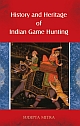 HISTORY AND HERITAGE OF INDIAN GAME HUNTING