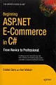 Beginning ASP.NET E-Commerce in C#: From Novice to Professional