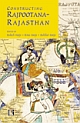 CONSTRUCTING RAJPOOTANA-RAJASTHAN