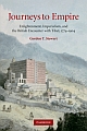 Journeys to Empire - Enlightenment, Imperialism, and the British Encounter with Tibet, 1774–1904  