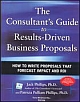 Consultant`s Guide to Writing Effective Business Proposals