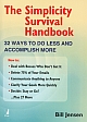 The Simplicity Survival Handbook: The Simplicity Survival Handbook
