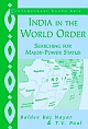 India in the World Order - Searching for Major-Power Status  