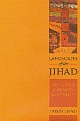 Landscapes of the Jihad - Militancy Morality Modernity