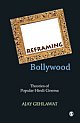 REFRAMING BOLLYWOOD: Theories of Popular Hindi Cinema 