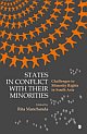 STATES IN CONFLICT WITH THEIR MINORITIES: Challenges to Minority Rights in South Asia 