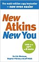 Atkins For a New You: The Ultimate Diet for Shedding Weight and Feeling