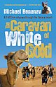 The Caravan of White Gold  