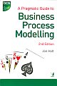 A Pragmatic Guide to Business Process Modelling, 2nd edn