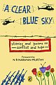  A Clear Blue Sky: Stories and Poems on Conflict and Hope  