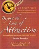 Beyond the Law of Attraction