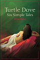 Turtle Dove - Six Simple Tales