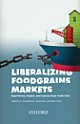 Liberalizing Foodgrains Markets: Experiences, Impact, and Lessons from South Asia