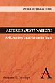 Altered Destinations: Self, Society, and Nation in India