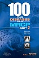 100 Plus Diseases for the MRCP Part 2, 2/e 
