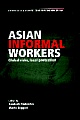 Asian Informal Workers - Global risks, local protection