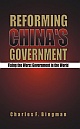 Reforming China`s Government: Fixing the Worst Government in the World