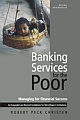 Banking Services for the Poor: Managing for Financial Success