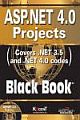  	 ASP.NET 4.0 PROJECTS: COVERS .NET 3.5 AND .NET 4.0 CODES, BLACK BOOK