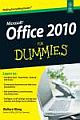  	 MICROSOFT OFFICE 2010 FOR DUMMIES