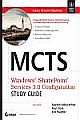  	 MCTS WINDOWS SHAREPOINT SERVICES 3.0 CONFIGURATION STUDY GUIDE: EXAM 70-631