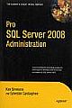 PRO SQL SERVER 2008 ADMINISTRATION