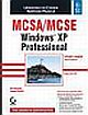 MCSA/MCSE WINDOWS XP PROFESSIONAL STUDY GUIDE, 3RD ED, EXAM 70-270