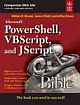 MICROSOFT POWERSHELL, VBSCRIPT, AND JSCRIPT BIBLE