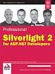 PROFESSIONAL SILVERLIGHT 2 FOR ASP.NET DEVELOPERS